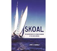 Skoal: The Adventures of a Pennsylvanian at Sea and Abroad