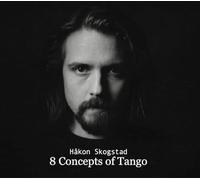 Skogstad, Hakon - 8 Concepts of Tango