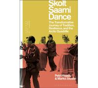 Skolt Saami Dance : The Transformative Journey of Tradition, Resilience, and the Arctic Quadrille