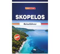 Skopelos Reiseführer 2026: Erkunden Sie Strände, Kulturerbestätten, Festivals, die lokale Küche und die Geschichte der Insel