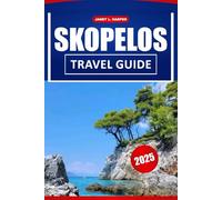 Skopelos Travel Guide 2025: Explore Top Beaches, Local Culture, Dining Spots, Practical Itineraries and Tips for a Perfect Greek Island Adventure.