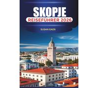 SKOPJE Reiseführer 2026: Erleben Sie eine lebendige kulinarische Szene und lokale Märkte