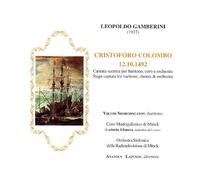 Skorobogatov v. & Coro Madrigalistico Di Minck & Efimova L. & Orchestra Sinfonica Della Radiotelevi - Skorobogatov v. & Coro Madrigalistico Di Minck & Efimova L. & Orchestra Sinfonica Della Radiotelevi: Cristoforo Colombo