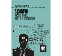 Skorpio. Vincenzo Li Causi, morte di un agente segreto