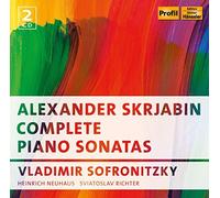 Skrjabin:Piano Sonatas [Vladimir Sofronitzky; Heinrich Neuhaus : Sviatoslav Richter] [PROFIL: PH15007] by Vladimir Sofronitzky