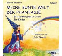 Skrotzki,Erika - Meine Bunte Welt d.Phantasie 2