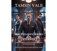 Skrupellosen Herzen der Unterwelt: Eine düstere Milliardär-Mafia-Romanze mit Altersunterschied: 3 (könige eines rücksichtslosen imperiums: Eine düstere Milliardärs-Mafia-Romanzenreihe)