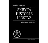Skrytá historie lidstva - Michael A. Cremo, Richard L. Thompson (Czech Edition, Hardcover)