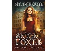 Skulk of Foxes: 3 (The Fractured Faery)