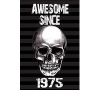 Skull Awesome Since 1975: Blank lined Journal/Notebook , 45th Birthday Journal Gift For aLL, Personalized Diary Gift for Womens and Man 6X 9 Inch Blank Writing Paper Notes,110 Pages
