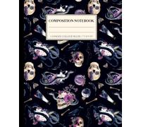 Skull Composition Notebook: Dark Academia Aesthetic College Ruled Journal Magical Halloween Purple & Black Rose, Skulls, Snake, Poison, Keys, Occult ... School Supply for Writing and Journaling