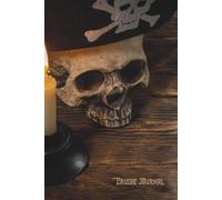 Skull Cruise Journal: A Pirate Travel Logbook for Rebels, Adventurers & Memory Keepers