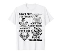 Skull Didn't Care Yesterday Don't Give A Shit T-Shirt