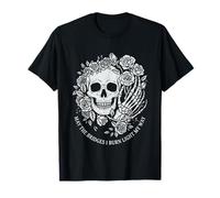 Skull Gothic May The Bridges I Burn Light My Way T-Shirt
