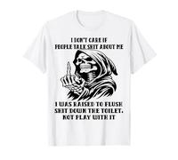 Skull I Don't Care If People Talk Shit About Me I Was Raised T-Shirt