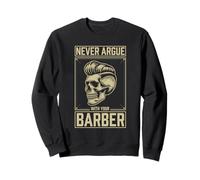 Skull Never Argue With Your Barber Classic Vintage Gothic Sweatshirt