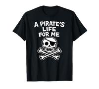 Skull Patch and Crossbones Pirate A Pirate's Life for Me T-Shirt