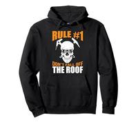 Skull Roofer Roofing Rule Number One Don't Fall Off The Roof Pullover Hoodie