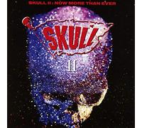 Skull - Skull II: Now More Than Ever (Expanded Edition)