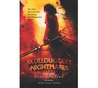 Skullduggery Nightmares: The War Between Evil Monsters and Benevolent Spirits