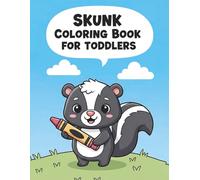 Skunk Coloring Book for Toddlers: Cute and Simple Forest Animal Coloring Pages with Thick Lines for Little Hands