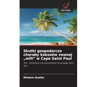 Skutki gospodarcze choroby kokosów zwanej "wilt" w Cape Saint Paul: Wilt - ¿miertelna choroba kokosów na przyl¿dku Saint Paul