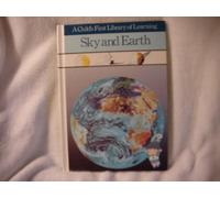 Sky and Earth (Child's First Library of Learning S.)