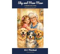 SKY AND MAW MAW: A BUSHEL AND A PECK: 4 (SKY SERIES)