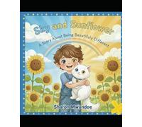 Sky and Sunflower: A Story About Being Beautifuly Different