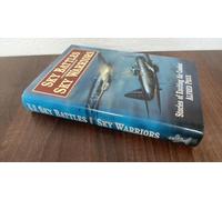 Sky Battles, Sky Warriors: Stories of Exciting Air Combat
