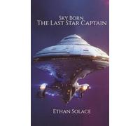 Sky Born: The Last Star Captain: 1