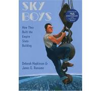 Sky Boys: How They Built the Empire State Building