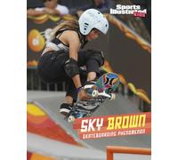 Sky Brown : Skateboarding Phenomenon
