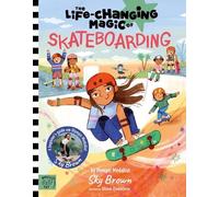 Sky Brown The Life Changing Magic of Skateboarding (Hardback) (US IMPORT)