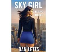 Sky Girl: A Hero Born