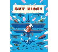 Sky High! : A Soaring History of Aviation