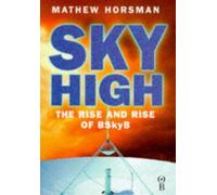 Sky High: BSkyB and the Digital Revolution