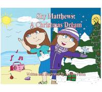 Sky Matthews: A Christmas Dream: A Christmas Dream