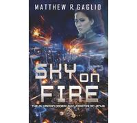 Sky on Fire: A Hard Science Fiction Adventure (The Olympian Order: Sky-Pirates of Venus)