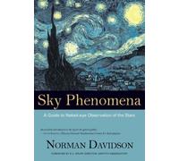 Sky Phenomena : A Guide to Naked-eye Observation of the Stars