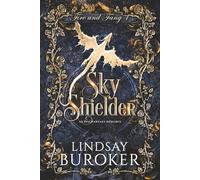 Sky Shielder: An Epic Fantasy Romance: 1 (Fire and Fang)