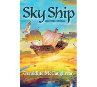 Sky Ship and other stories: A Bloomsbury Reader : Dark Red Book Band