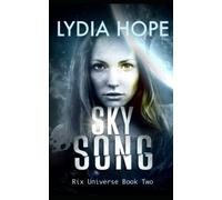 Sky Song: Rix Universe Book Two