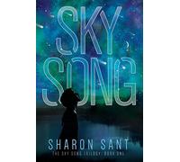 Sky Song: Volume 1 (The Sky Song trilogy)
