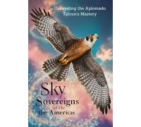 Sky Sovereigns of the Americas: Unraveling the Aplomado Falcon's Mastery