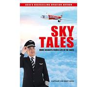 SKY TALES: More Insights From a Life in the Skies