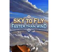 Sky To Fly: Faster Than Wind Steam Key GLOBAL