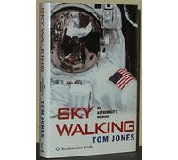 Sky Walking: An Astronaut's Memoir