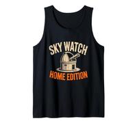 Sky Watch Home Edition Funny Amateur Astronomer Stargazer Tank Top
