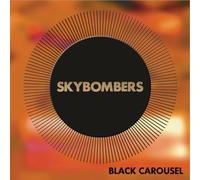 Skybombers – Black Carousel – CD (US Import)